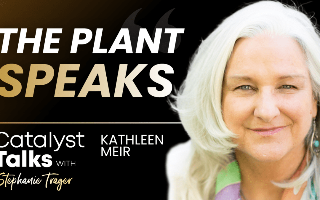 #9 The Plants Speak with Kathleen Maier