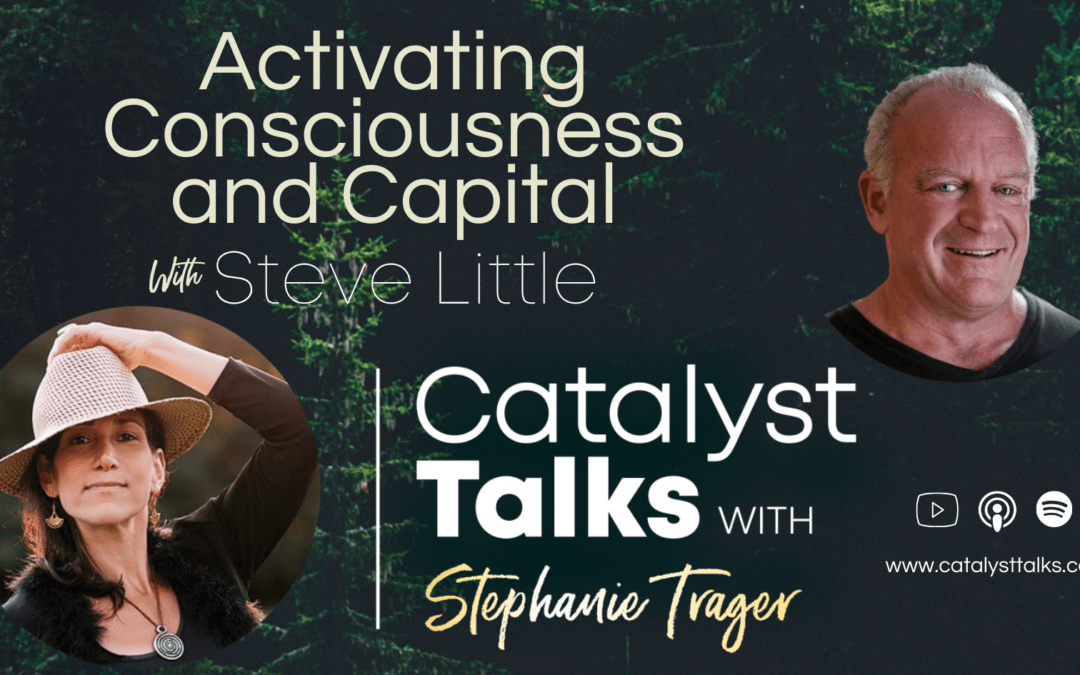 #10 Activating Consciousness & Capital