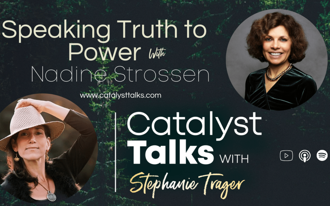 #15 Speaking Truth to Power with Nadine Strossen