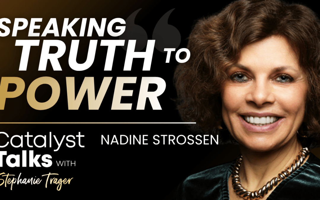 #15 Speaking Truth to Power with Nadine Strossen