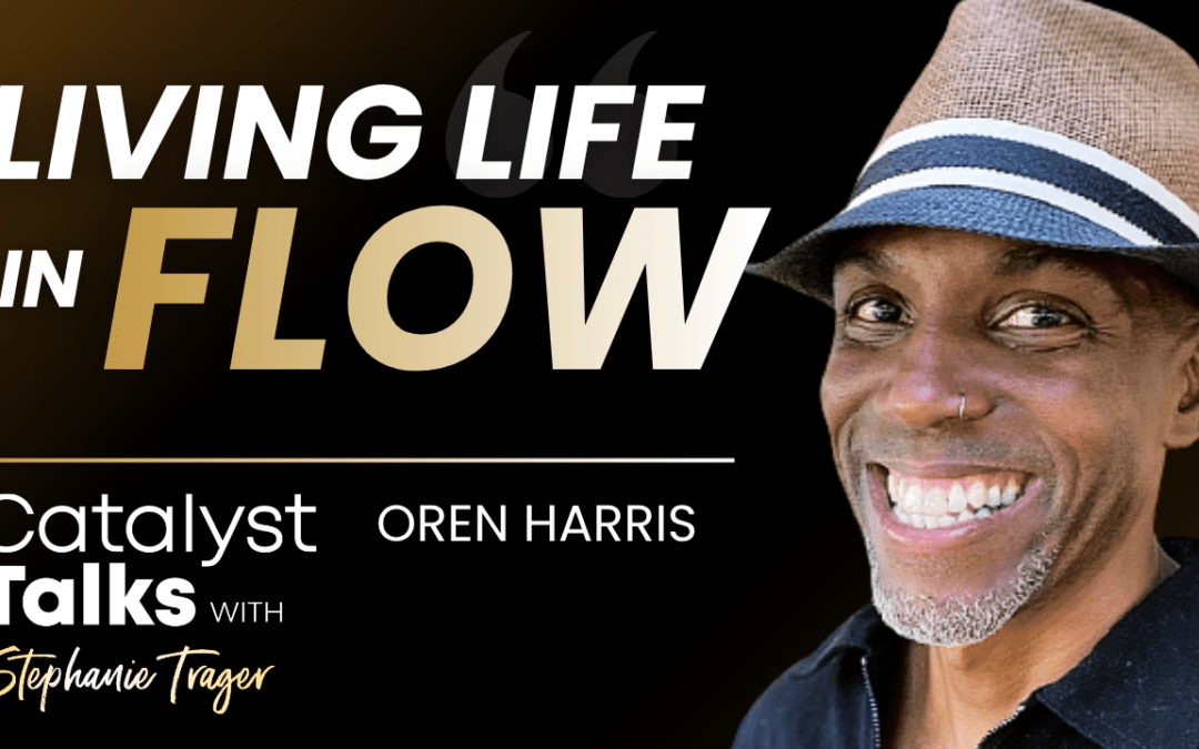 #30 Living Life in Flow with Oren Harris