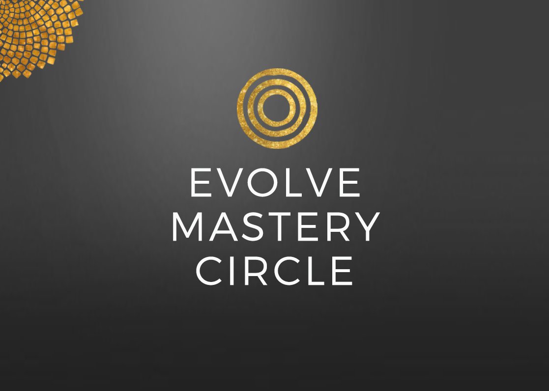 EVOLVE MASTERY CIRCLE