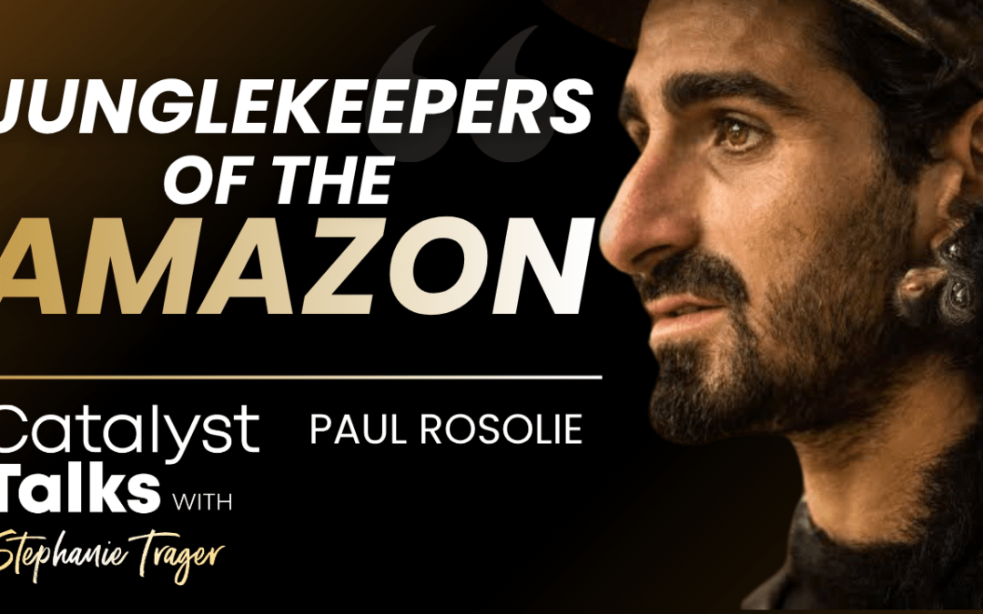 #33 Junglekeepers of the Amazon with Paul Rosolie