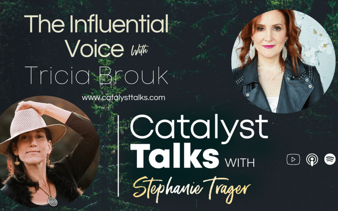 #43 The Influential Voice with Tricia Brouk