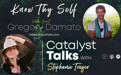 #40 Know Thy Self with Gregory Damato