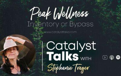 #37 Peak Wellness: Inventory or Bypass