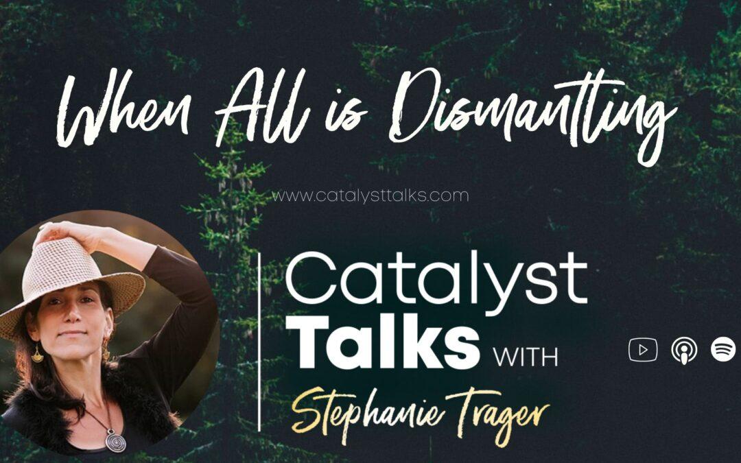 #41 When All is Dismantling with Stephanie Trager