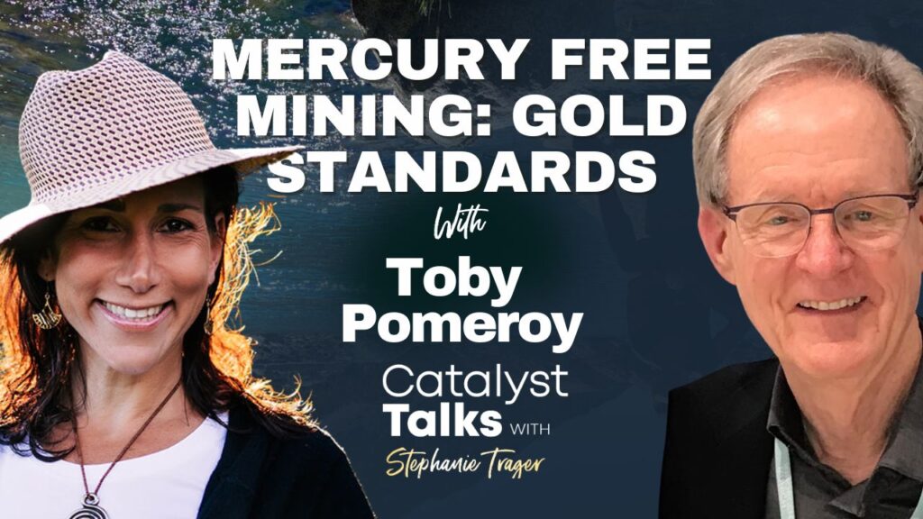 Mercury Free Mining: Gold Standards with Toby Pomeroy