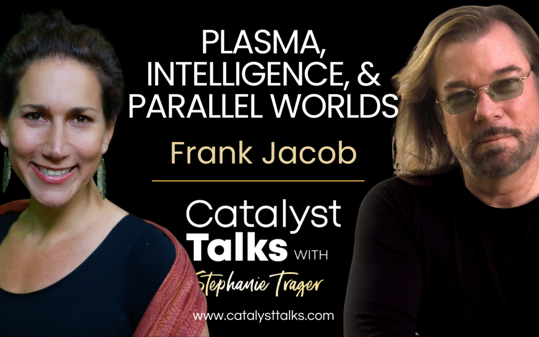 #84 Plasma, Intelligence, and Parallel Worlds with Frank Jacob