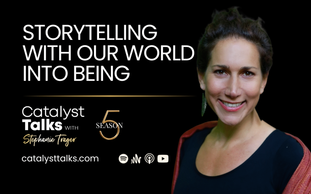 #87 Storyspelling Our World Into Being with Stephanie Trager