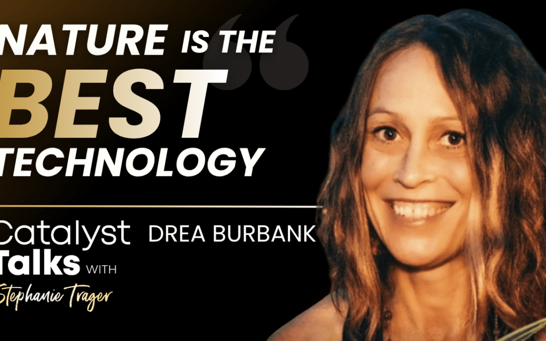 #95 Trading Nature with Drea Burbank